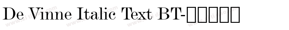 De Vinne Italic Text BT字体转换